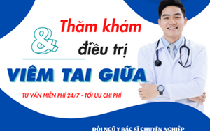 THĂM KHÁM VÀ ĐIỀU TRỊ VIÊM TAI GIỮA