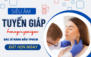DỊCH VỤ SIÊU ÂM TUYẾN GIÁP